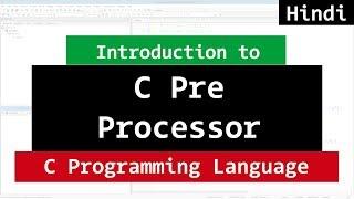 PreProcessor क्या होते हैं ? C Language Tutorial in Hindi