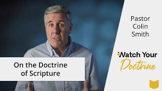 God Speaks Through His Word | Pastor Colin Smith on the Doctrine of Scripture