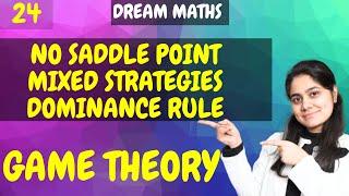 Game Theory|Mixed Strategy|Dominance rule|Operation Research|Dream Maths