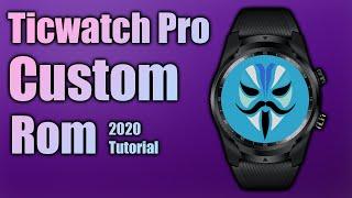 Ticwatch Pro Custom Rom Tutorial [2020]