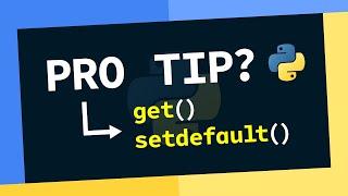 PRO TIP For Using Dictionaries In Python (ft. get & setdefault)
