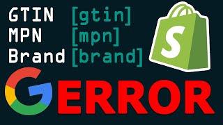 Fixing GTIN, MPN, and Brand Tags Error in Shopify's Google and YouTube App | A Guide for Beginners..