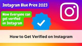 How much is a blue check on Instagram How to get blue tick on Instagram 2023 paid