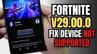 Download Fortnite V29.00.0 Fix Device not Supported for all android devices