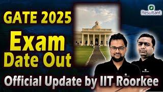 GATE 2025 Exam Date Out | Official Update | IIT Roorkee Released Exam Schedule