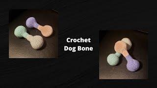 Crochet: Dog Toy Bone