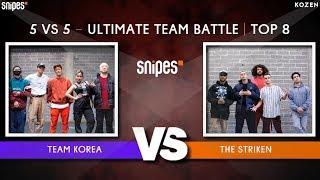 SNIPES FUNKIN STYLEZ 2019 - ULTIMATE TEAM BATTLE -  BEST 8 -  Korea vs. The Striken