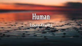 Lenny Kravitz - Human (Lyrics)