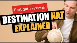 Destination NAT Explained - 3 scenarios