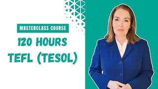 120 Hours TEFL (TESOL) Masterclass Course l English Language Course l Training Express