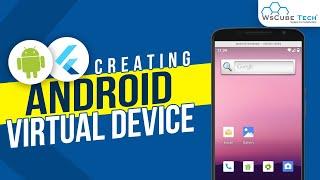 Create an Android Virtual Device for Flutter Application