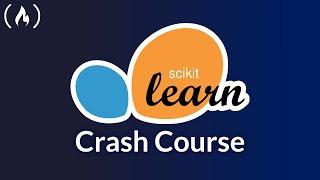 Scikit-learn Crash Course - Machine Learning Library for Python
