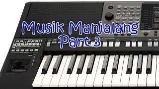 MUSIK KEYBOARD - MANJALANG - NONSTOP | PART 03