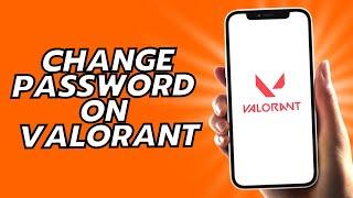 How to Change Password in Valorant
