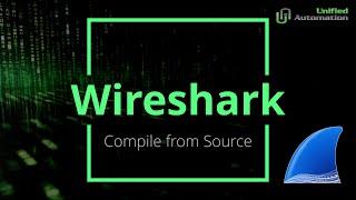 Wireshark - Build From Source