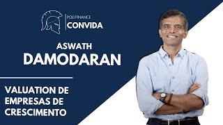 [Poli Finance Convida: Aswath Damodaran] Valuation de Empresas de Crescimento