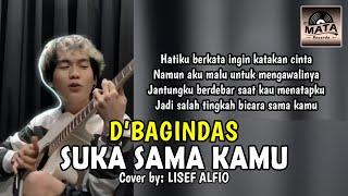 Suka Sama Kamu - Lisef Alfio (ANDERS) Cover by D'Bagindas