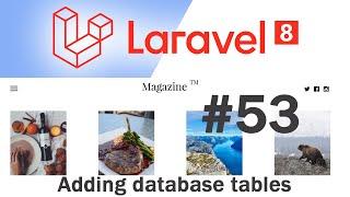 #53 Laravel 8 News Website | Adding database tables | Quick programming tutorial