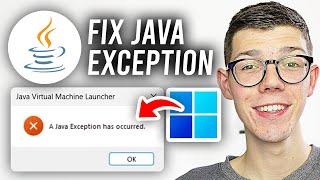 How To Fix Java Exception Has Occurred - Full GUide