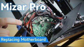 Tutorial | Replacing Motherboard of Mizar Pro