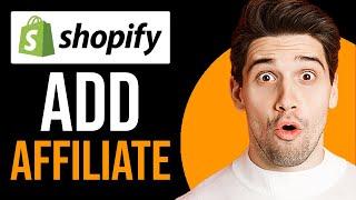 How to Add Affiliate Program in Shopify (2024)