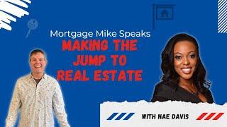 How To Have The Entrepreneur Mind-Set | Mortgage Mike Speaks with guest: Nae Davis