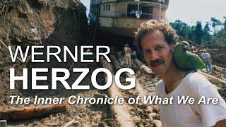 The Inner Chronicle of What We Are – Understanding Werner Herzog