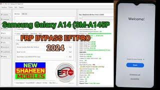 Samsung Galaxy A14 SM A145P FRP BYPASS EFTPRO BY NEW SHAHEEN MOBILES