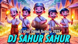 DJ Sahur Sahur Spesial Ramadhan  DJ Terbaru 2025 Paling Di Cari  DJ Paling Enak Sedunia