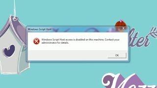 Cara memperbaiki windows script host access is disabled on this machine