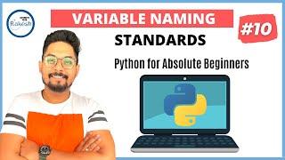 #10 Python Tutorial for Beginners | Python- Variable Naming Standards Camel | Pascal | Snake Case