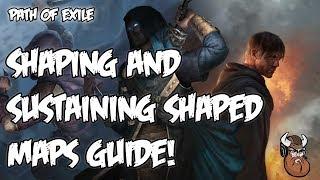 Path of Exile - Shaping and Sustaining Shaped Maps! Beginners Guide to Mapping Part 2