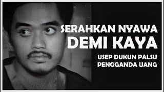 INGIN KAYA BERTUMBAL NYAWA | DUKUN USEP PENGGANDA UANG