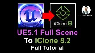 How to Export and Import 3D Game Scenes from Unreal Engine 5.1 to iClone 8.2