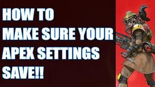 APEX LEGENDS SETTINGS WON'T SAVE!!! HERE'S HOW TO FIX IT QUICK