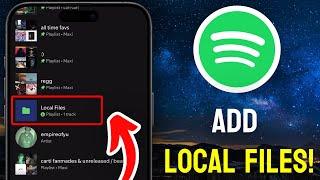 How to Add Local Files to Spotify on iPhone (2025)