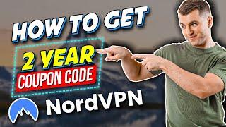 How to get the NordVPN 2 Year Coupon Code