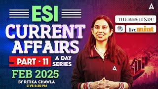  Feb 2025 | ESI Current Affairs 2025 | Current Affairs for RBI, NABARD, IRDAI & IFSCA #11 