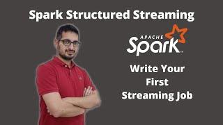 Writing Your First Streaming Job | Spark Structured Streaming Tutorial