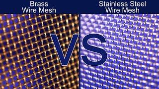 Brass VS Stainless Steel Wire Mesh