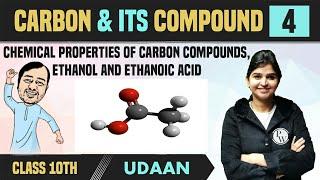 Carbon and its Compound 04 | Chemical Properties of Carbon Compounds, Ethanol & Ethanoic Acid