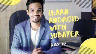 Day_14: Learn Android With Jubayer | Marge Layout, Android Visibility & Animation | Beginner's Guide