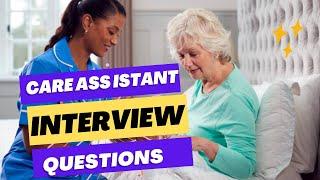 Care assistant Interview questions,tips and answers-support worker, carer,care givers