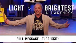 Light is the Brightest in Darkness - Todd White