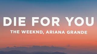 The Weeknd & Ariana Grande - Die For You (Lyrics)