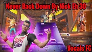 Fortnite Festival - Never Back Down By NickEh30 100% Vocal Full Clear