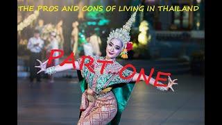 The Pros and Cons of living in Thailand...Part one