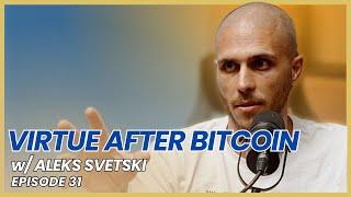 Virtues for the New Bitcoin Elite w/ Aleks Svetski - Sovereignty Studios Show LIVE