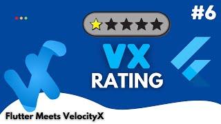 VxRating #6 | Flutter Meets VelocityX