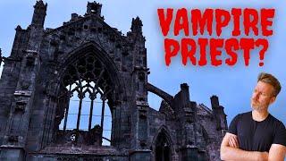 Melrose Abbey's undead priest - The Hundeprest